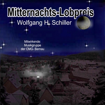 CD  Mitternachts-Lobpreis - Wolfgang H. Schiller inkl. Liederbuch
